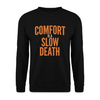 Comfort Is A Slow Death Training Laufen Fitness - Unisex Pullover - Schwarz - Vorne - Alina (178cm) & Michal (187cm)