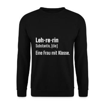 Beste Lehrerin Spruch Schule Eine Frau mit Klasse - Unisex Pullover - Schwarz - Vorne - Alina (178cm) & Michal (187cm)
