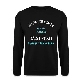 Arrête de penser que tu es moche, c'est vrai mais. - Sweat-shirt Unisexe - noir - Devant - Alina (178cm) & Michal (187cm)