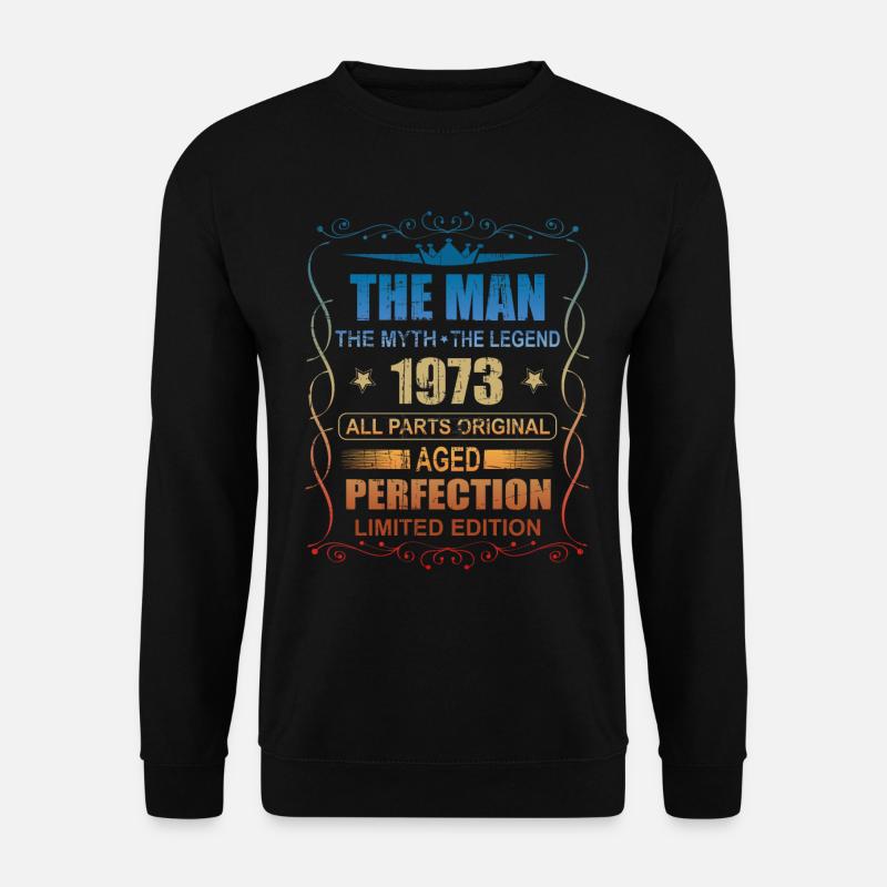 The Man the Myth the Legend 50. Birthday 1973 born - Unisex Pullover - Schwarz