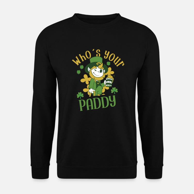 Who Is Your Paddy St. Patricks Day - Unisex Pullover - Schwarz