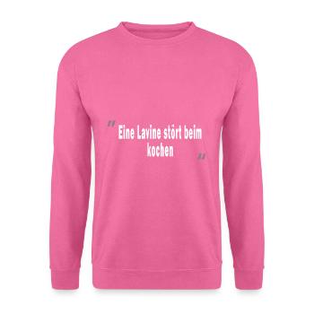 Eine Lavine stört beim kochen - Unisex Pullover - Pink - Vorne