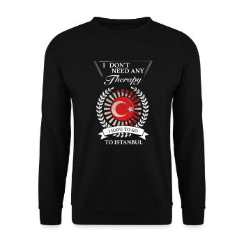 Ich brauche keine Therapie, ich muss nach Istanbul - Unisex Pullover - Schwarz - Vorne - Alina (178cm) & Michal (187cm)
