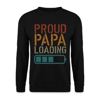 Proud Papa loading Väter Vatertag - Unisex Pullover - Schwarz - Vorne - Alina (178cm) & Michal (187cm)