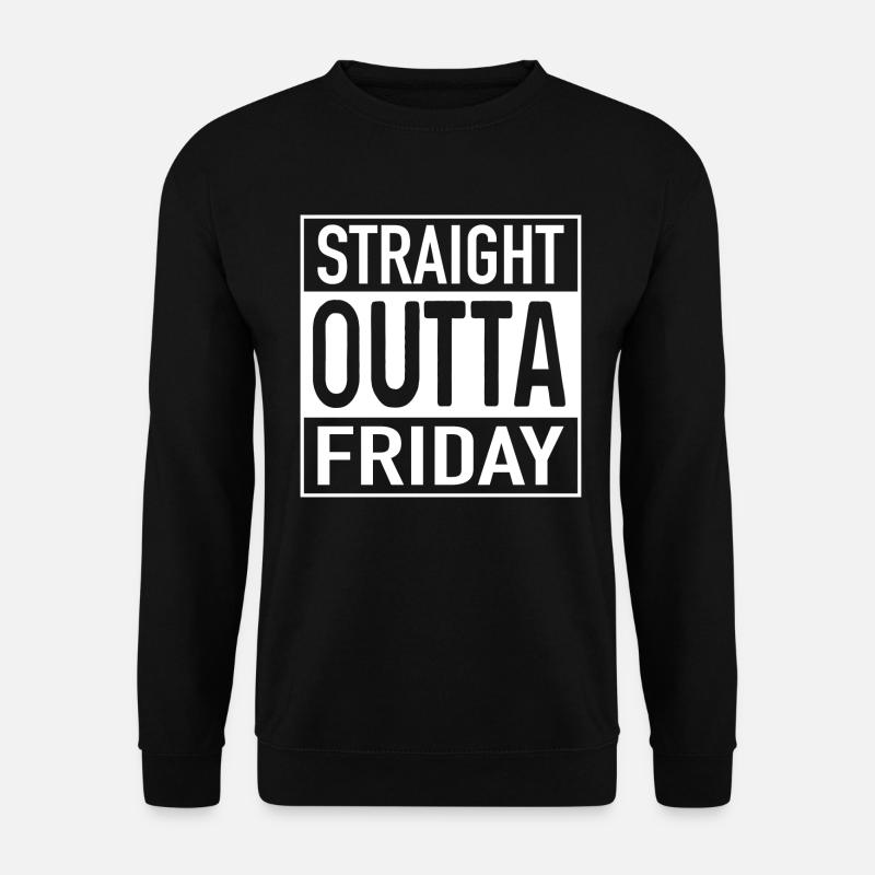 Straight OUTTA Friday - Unisex Pullover - Schwarz