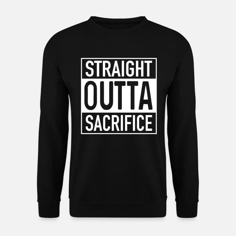Straight OUTTA Sacrifice - Unisex Sweatshirt - black