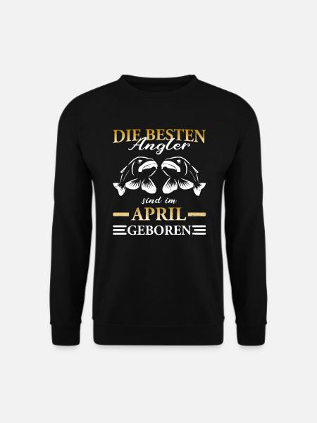 Die besten Angler sind im April geboren - Unisex Pullover - Schwarz
