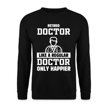 Médecin à la retraite Comme un médecin normal seulement chanceux - Sweat-shirt Unisexe - noir - Devant - Alina (178cm) & Michal (187cm)