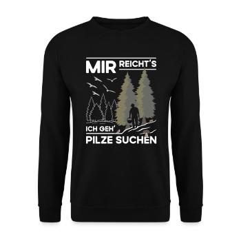 Mir reichts - Ich geh Pilze suchen - Unisex Pullover - Schwarz - Vorne - Alina (178cm) & Michal (187cm)