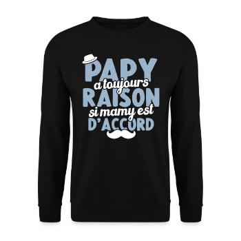 Papy A Toujours Raison Si Mamy Est D'accord - Sweat-shirt Unisexe - noir - Devant - Alina (178cm) & Michal (187cm)