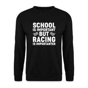 "Schule ist wichtig, aber Rennen sind wichtiger" - Unisex Pullover - Schwarz - Vorne - Alina (178cm) & Michal (187cm)