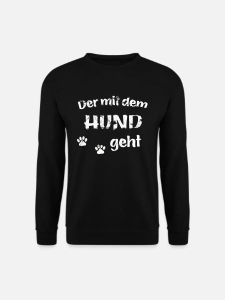 Der mit dem Hund geht - Used Look - Unisex Pullover - Schwarz