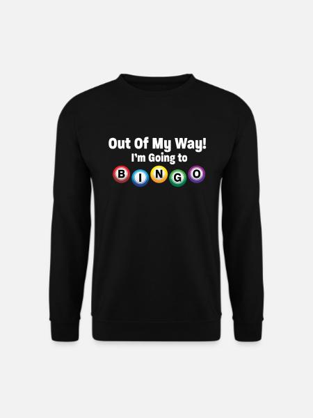 Bingo Aus dem Weg Ich Werde Bingo - Unisex Pullover - Schwarz