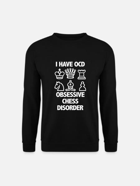 I Have Obsessive Chess Disorder - Unisex Sweatshirt - black