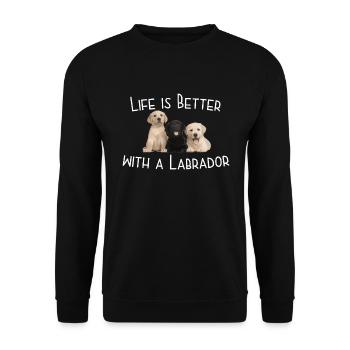 Labrador Dog Life Is Better With a Labrador - Unisex Sweatshirt - black - Front - Alina (178cm) & Michal (187cm)