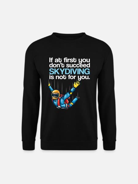 Skydiving If At First You Dont Succeed - Unisex Sweatshirt - black