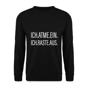 Ich Atme Ein - Ich Raste Aus - Unisex Pullover - Schwarz - Vorne - Alina (178cm) & Michal (187cm)