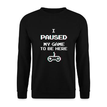 JE PAUSE MY GAME TO BE HERE GAMER GAMING CADEAU - Sweat-shirt Unisexe - noir - Devant - Alina (178cm) & Michal (187cm)