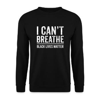 je ne peux pas respirer chemise de la vie noire importe - Sweat-shirt Unisexe - noir - Devant - Alina (178cm) & Michal (187cm)