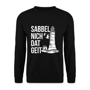 Sabbel nich Plattdeutsch Spruch - Unisex Pullover - Schwarz - Vorne - Alina (178cm) & Michal (187cm)