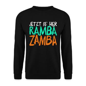 Jetzt is` hier Rambazamba, lustiges Party Design - Unisex Pullover - Schwarz - Vorne - Alina (178cm) & Michal (187cm)
