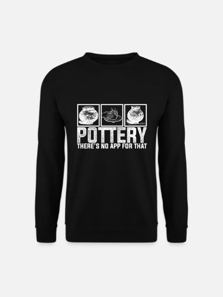 Töpfern Töpferei Spruch - Unisex Pullover - Schwarz