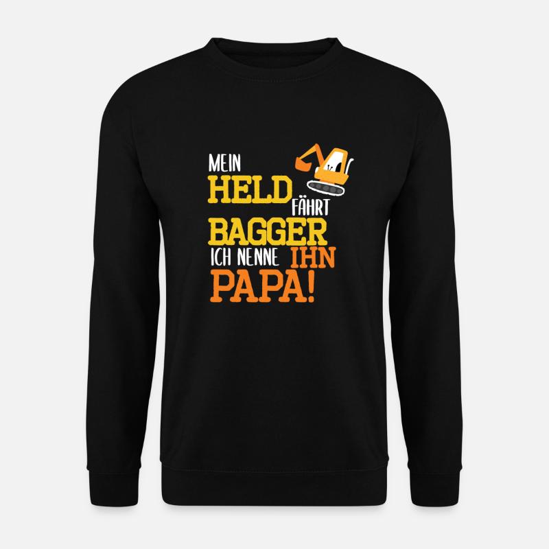 Bagger Held Papa Vater Geschenk zum Geburtstag - Unisex Pullover - Schwarz