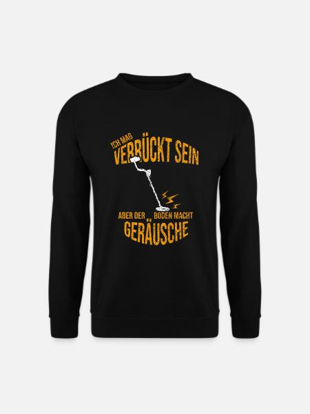 Metalldetektor Sondengänger Sondler - Unisex Pullover - Schwarz