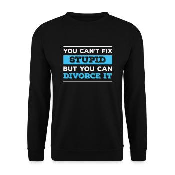 Funny Divorce Quote Wife Husband Divorced - Unisex Pullover - Schwarz - Vorne - Alina (178cm) & Michal (187cm)