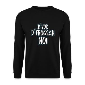 B'Vor D'Frogsch Noi Schwaben Spruch - Unisex Pullover - Schwarz - Vorne - Alina (178cm) & Michal (187cm)