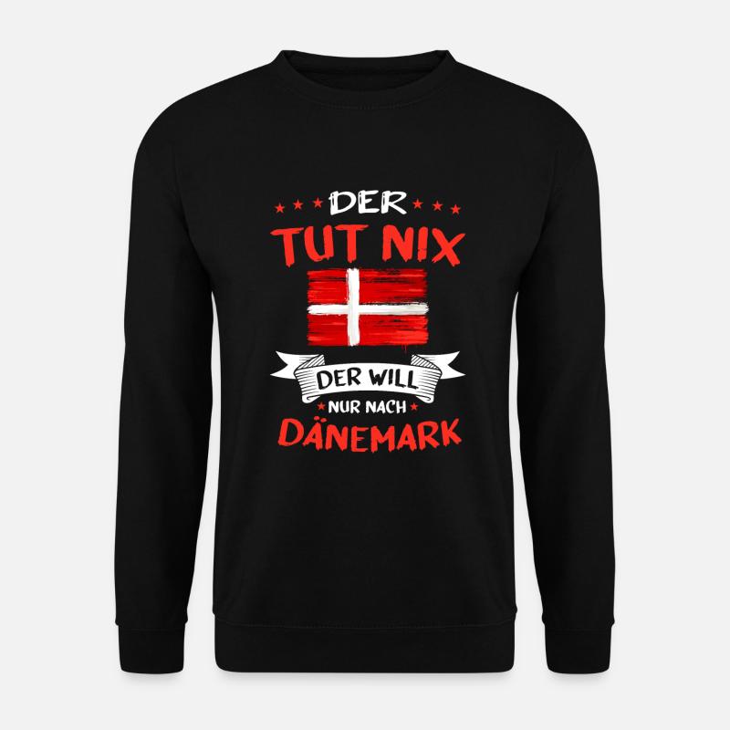 Dänemark der tut nix Spruch - Unisex Pullover - Schwarz