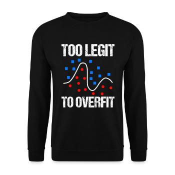 trop légitime pour surajuster le cadeau de la science des données - Sweat-shirt Unisexe - noir - Devant - Alina (178cm) & Michal (187cm)