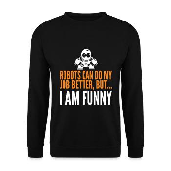 Robot Robotics Job Work Artificial Intelligence - Unisex Sweatshirt - black - Front - Alina (178cm) & Michal (187cm)