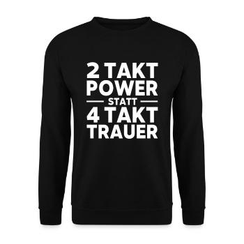 2 Takt Power statt 4 Takt Trauer Mofa Moped witzig - Unisex Pullover - Schwarz - Vorne - Alina (178cm) & Michal (187cm)