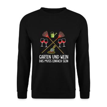 Garten und Wein das muss einfach sein lustiges Shi - Unisex Pullover - Schwarz - Vorne - Alina (178cm) & Michal (187cm)