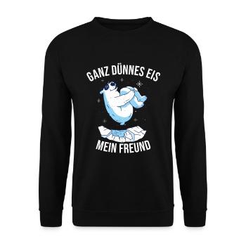 Ganz dünnes Eis mein Freund Klimawandel - Unisex Pullover - Schwarz - Vorne - Alina (178cm) & Michal (187cm)