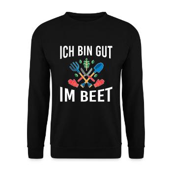 Ich bin gut im Beet lustige Gärtner Gartenarbeit - Unisex Pullover - Schwarz - Vorne - Alina (178cm) & Michal (187cm)