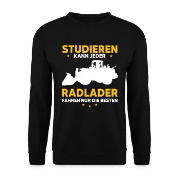 Studieren kann jeder Radlader fahren nur Besten - Unisex Pullover - Schwarz - Vorne - Alina (178cm) & Michal (187cm)