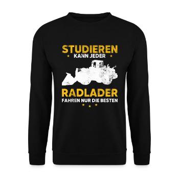 Studieren kann jeder Radlader fahren nur Besten - Unisex Pullover - Schwarz - Vorne - Alina (178cm) & Michal (187cm)