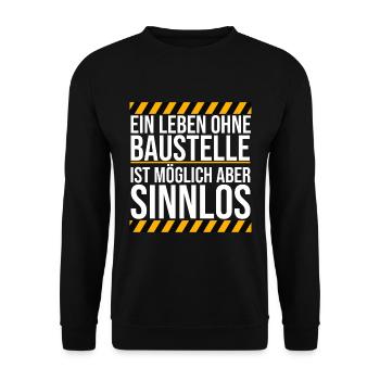 Baustelle Bauarbeiter Handwerker lustiger Spruch - Unisex Pullover - Schwarz - Vorne - Alina (178cm) & Michal (187cm)