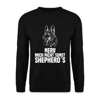 nerv mich nicht sonst shepherd´s Hundeliebhaber - Unisex Pullover - Schwarz - Vorne - Alina (178cm) & Michal (187cm)