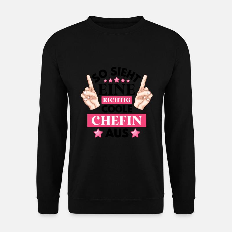 Beste Chefin Sprüche Spruch So Sieht Eine Coole Ch - Unisex Pullover - Schwarz