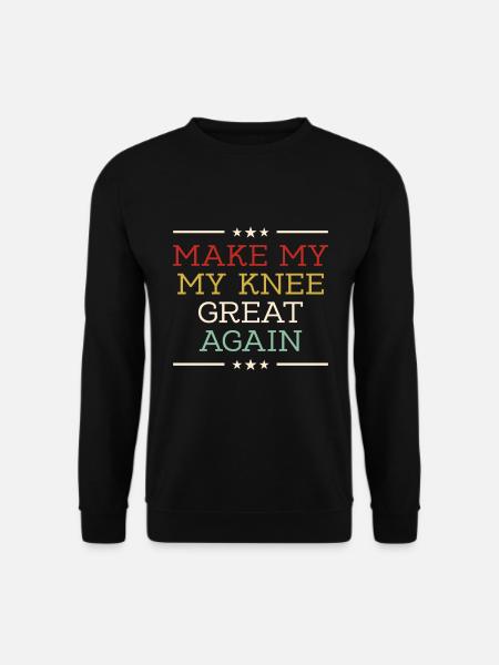Make my Knee grat again - Knie Verletzung - Unisex Pullover - Schwarz