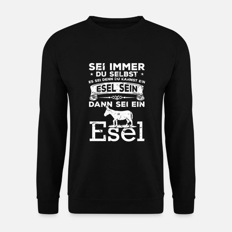 Esel Spruch Eselhalter Bauernhof - Unisex Pullover - Schwarz