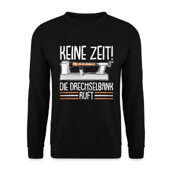 Keine Zeit Drechselbank ruft Drechseln Drechsler - Unisex Pullover - Schwarz - Vorne - Alina (178cm) & Michal (187cm)