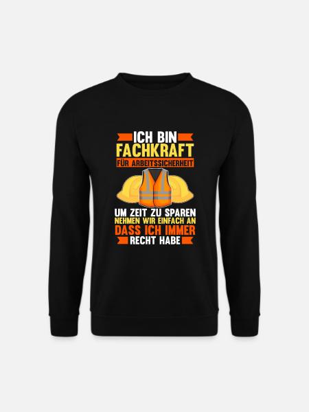Arbeitssicherheit Fachkraft hat immer Recht Sifa - Unisex Pullover - Schwarz