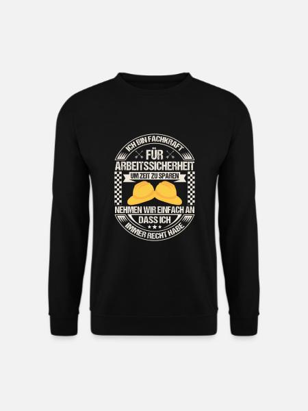 Arbeitssicherheit Fachkraft hat immer Recht Sifa - Unisex Pullover - Schwarz