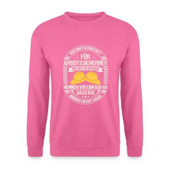 Arbeitssicherheit Fachkraft hat immer Recht Sifa - Unisex Pullover - Pink - Vorne