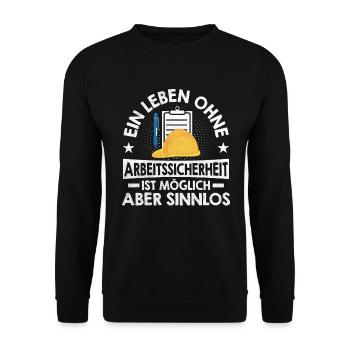 Ein Leben ohne Arbeitssicherheit Fachkraft Sifa - Unisex Pullover - Schwarz - Vorne - Alina (178cm) & Michal (187cm)