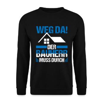 Der Bauherr muss durch Richtfest Hausbau - Unisex Pullover - Schwarz - Vorne - Alina (178cm) & Michal (187cm)